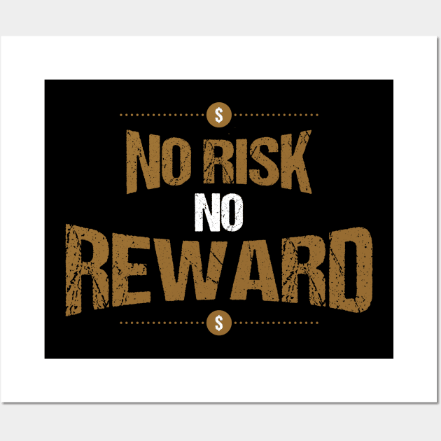 No Risk No Reward Motivational Wall Art by TShirtWaffle1